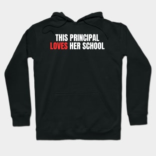 This Principal Loves Her School Hoodie